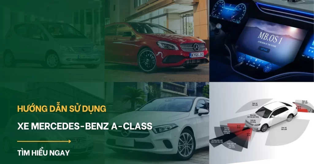 Hướng dẫn sử dụng xe Mercedes-Benz A-Class cho người mới bắt đầu (A-Z)