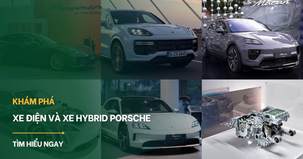 Khám phá thế giới xe điện Porsche và xe Hybrid Porsche